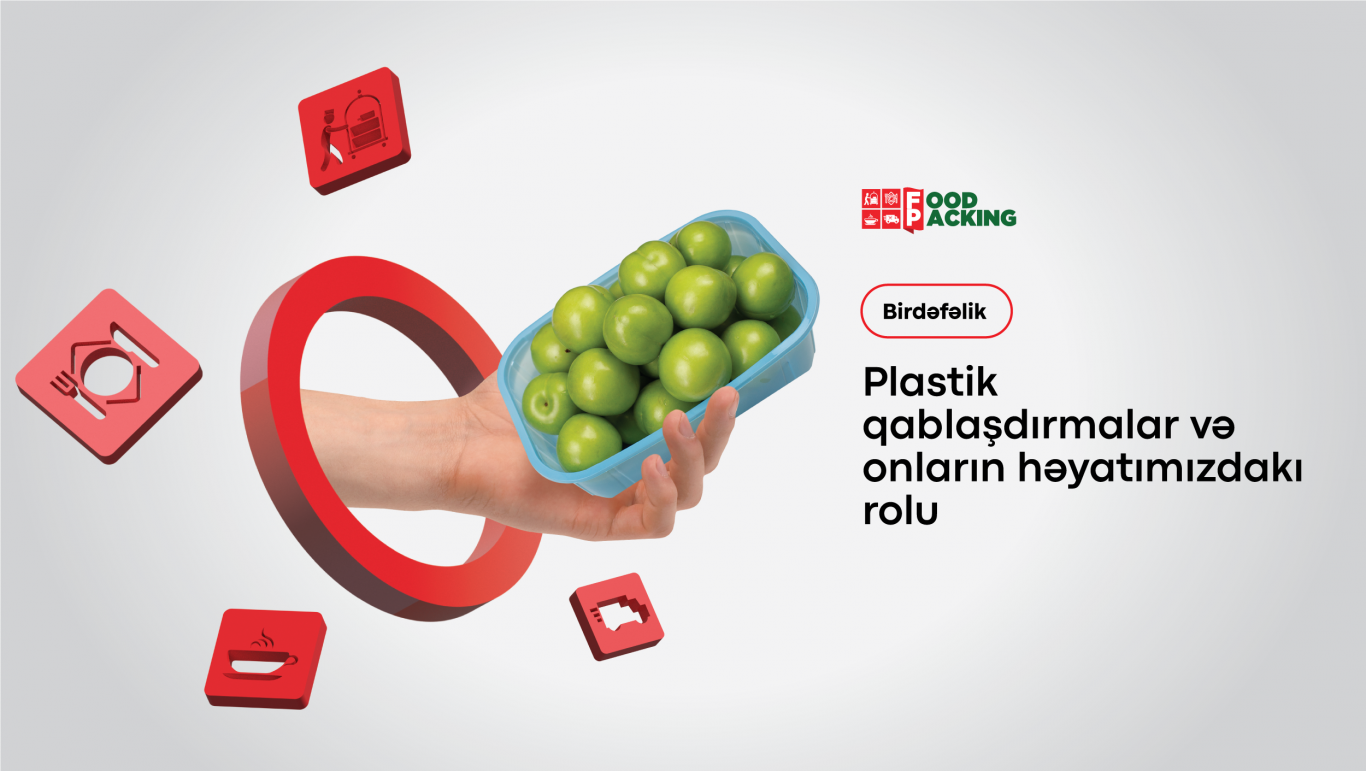 Birdəfəlik plastik qablaşdırmalar və onların həyatımızdakı rolu.